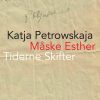 Måske Esther - Katja Petrowskaja - Bog
