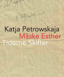 Måske Esther - Katja Petrowskaja - Bog