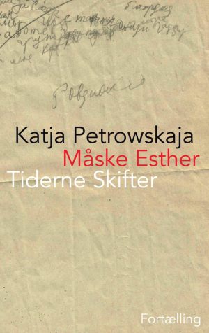 Måske Esther - Katja Petrowskaja - Bog