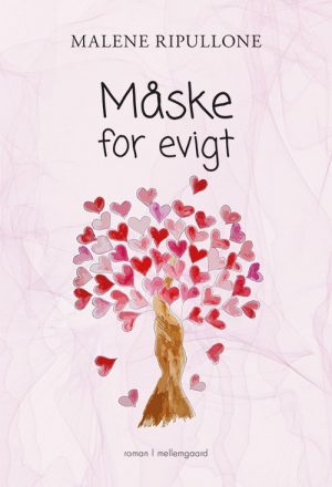 Måske For Evigt - Malene Ripullone - Bog