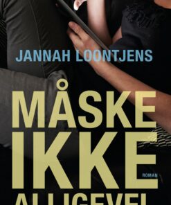 Måske Ikke Alligevel - Jannah Loontjens - Bog