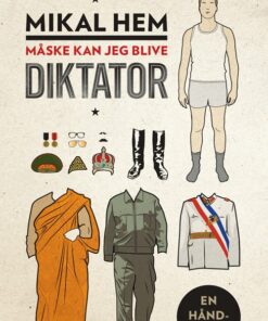 Måske Kan Jeg Blive Diktator - Mikal Hem - Bog