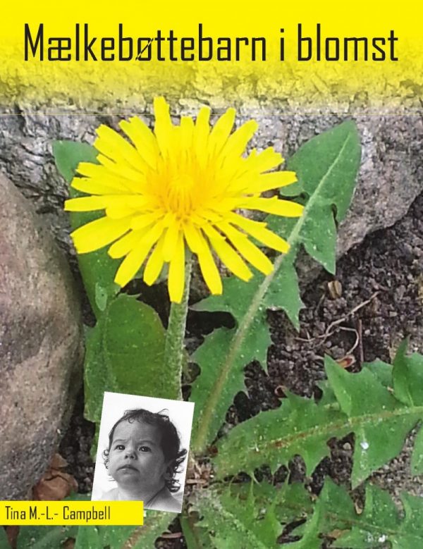 Mælkebøttebarn I Blomst - Tina M.-l. Campbell - Bog