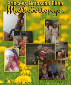 Mælkebøttepigen - Princess Natascha Ellen - Bog