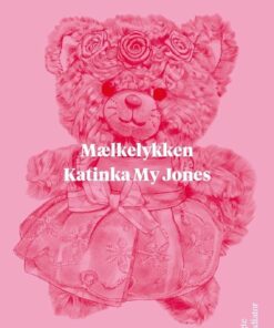 Mælkelykken - Katinka My Jones - Bog