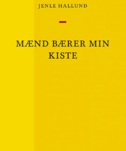 Mænd Bærer Min Kiste - Jenle Hallund - Bog