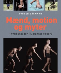 Mænd, Motion Og Myter - Torben Bremann - Bog