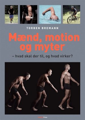 Mænd, Motion Og Myter - Torben Bremann - Bog