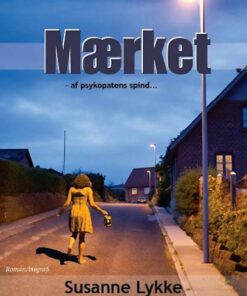 Mærket - Af Psykopatens Spind - Susanne Lykke - Bog