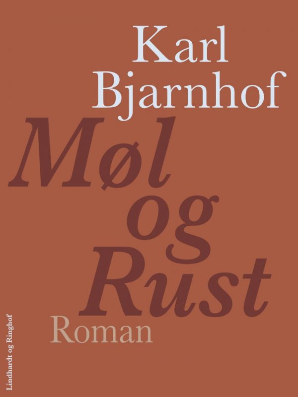 Møl Og Rust - Karl Bjarnhof - Bog