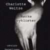 Mørke Cyklister - Udvalgte Fortællinger - Charlotte Weitze - Bog