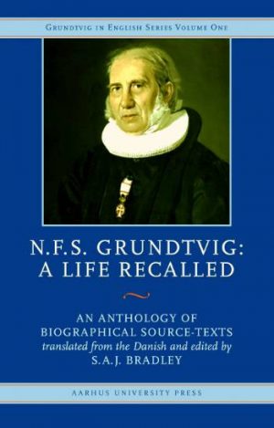 N.F.S. Grundtvig: A Life Recalled (Bog)