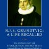 N.f.s. Grundtvig: A Life Recalled - S.a.j. Bradley - Bog