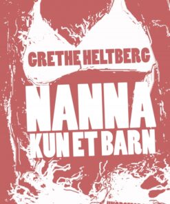 Nanna - kun et barn (E-bog)