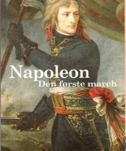 Napoleon - Den Første March - Max Gallo - Bog