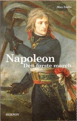 Napoleon - Den Første March - Max Gallo - Bog