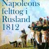 Napoleons felttog i Rusland 1812 (E-bog)