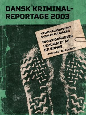 Narkogangster lemlæstet af bilbombe (E-bog)