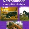 Narkohunden: med politiet på arbejde (E-bog)