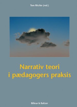 Narrativ Teori I Pædagogers Praksis - Bog