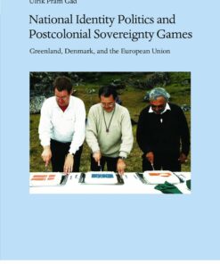 National Identity Politics And Postcolonial Sovereignty Games - Ulrik Pram Gad - Bog