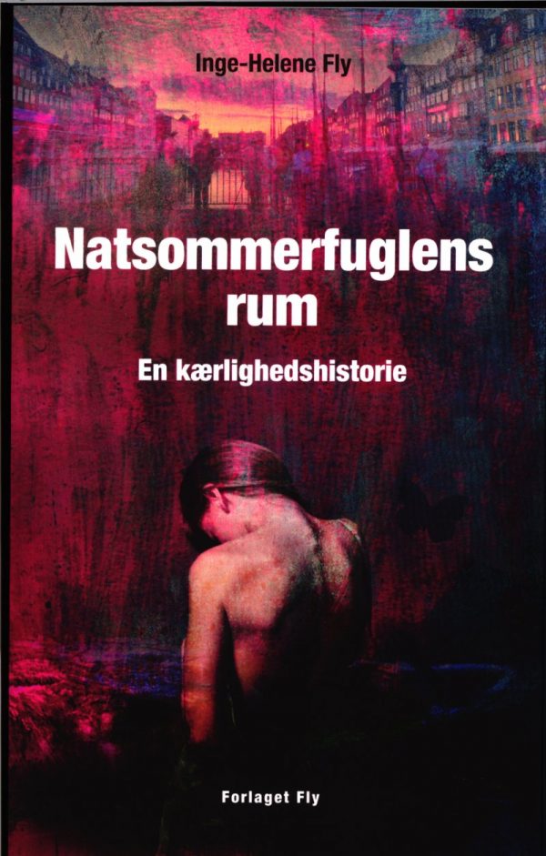 Natsommerfuglens Rum - Inge-helene Fly - Bog