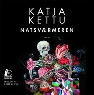Natsværmeren - Katja Kettu - Cd Lydbog
