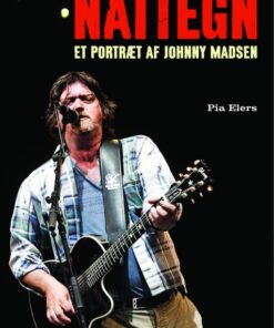 Nattegn - Et portræt af Johnny Madsen (E-bog)