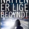 Natten Er Lige Begyndt - Morten Hesseldahl - Bog