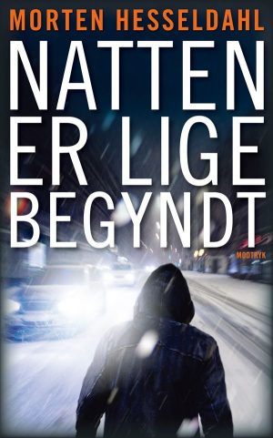 Natten Er Lige Begyndt - Morten Hesseldahl - Bog