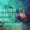 Natten Har Tusind øjne Og Andre Historier - Ole Michelsen - Bog