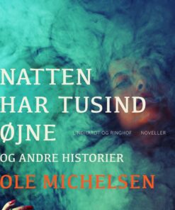 Natten Har Tusind øjne Og Andre Historier - Ole Michelsen - Bog