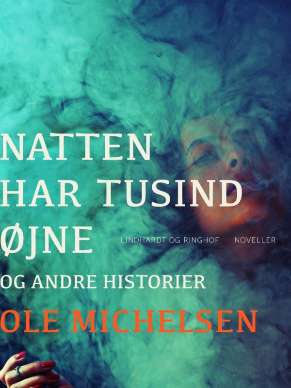 Natten Har Tusind øjne Og Andre Historier - Ole Michelsen - Bog