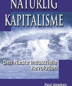 Naturlig Kapitalisme - Amory B. Lovins - Bog