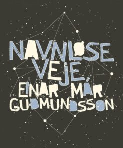 Navnløse Veje - Einar Már Gudmundsson - Bog