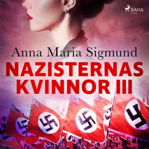 Nazisternas kvinnor III (Lydbog)