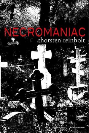 Necromaniac - Thorsten Reinholt - Bog