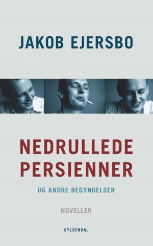 Nedrullede Persienner - Jakob Ejersbo - Bog