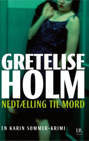 Nedtælling Til Mord - Gretelise Holm - Bog