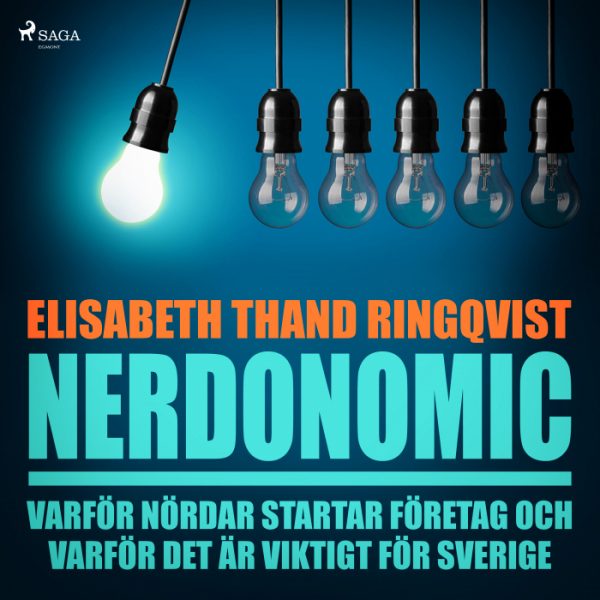 Nerdonomics: varför nördar startar företag och varför det är viktigt för Sverige (Lydbog)