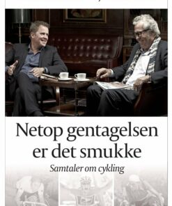 Netop Gentagelsen Er Det Smukke - Rolf Sørensen Og Flemming Toft - Bog