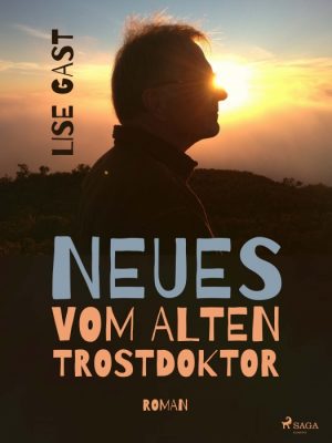 Neues vom alten Trostdoktor (E-bog)