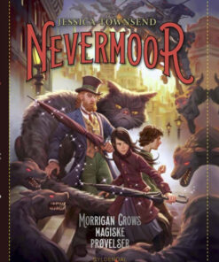 Nevermoor 1 - Morrigan Crows magiske prøvelser (Bog)