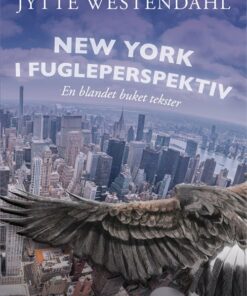 New York I Fugleperspektiv - Jytte Westendahl - Bog