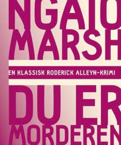 Ngaio Marsh 1 - Du Er Morderen - Ngaio Marsh - Bog