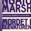 Ngaio Marsh 10 - Mordet i elevatoren (Bog)