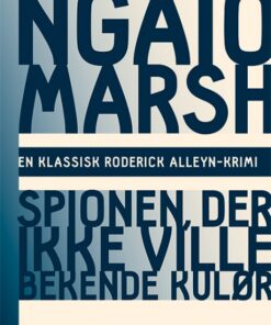 Ngaio Marsh 12 - Spionen der ikke ville bekende kulør (Bog)