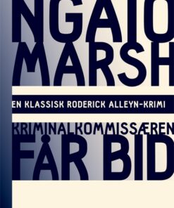 Ngaio Marsh 18 - Kriminalkommisæren får bid (Bog)
