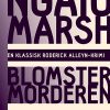 Ngaio Marsh 20 - Blomstermorderen - Ngaio Marsh - Bog
