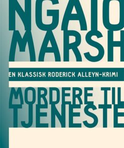 Ngaio Marsh 27 - Mordere Til Tjeneste - Ngaio Marsh - Bog